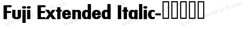 Fuji Extended Italic字体转换